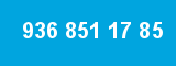 936 851 17 85 936 851 17 85